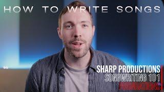 How To Write Songs For Beginners - Songwriting 101: Foundations