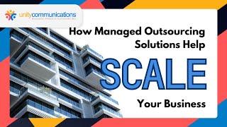 The Critical Role of Managed Outsourcing in Your Business Scaling Strategy