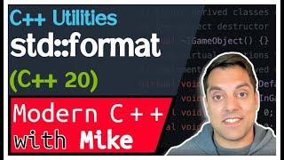 std::format Introduction (C++20) - C++ Utilities | Modern Cpp Series Ep. 187