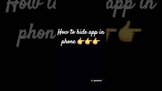 How to hide app in android || #sumsung #ytshort #phone #app