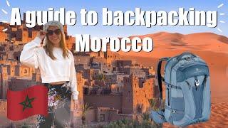 The ONLY travel guide you need for backpacking Morocco  | Best places and places to avoid!