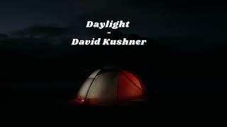 David Kushner - Daylight (Lyrics/English)