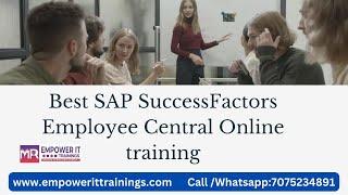 Best SAP SuccessFactors Employee Central Online training With Empower IT Trainings - 7075234891