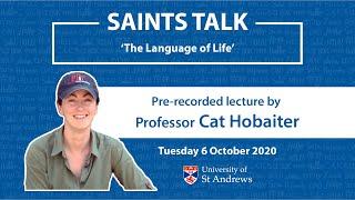 Saints Talk: 'The Language of Life' by Dr Cat Hobaiter