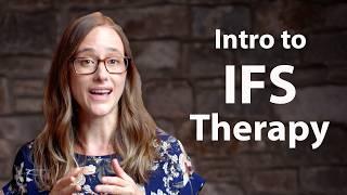 What is IFS Therapy? | Intro to Internal Family Systems