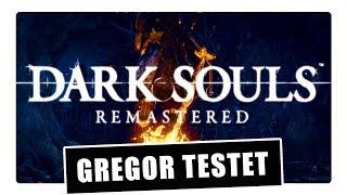 Gregor testet Dark Souls Remastered für PC (Review / Test)