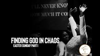 Part I Finding God in Chaos | Bishop Melvin Easley