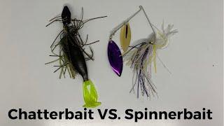 The Chatterbait Vs. The Spinnerbait