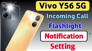 Vivo Y56 5g Me Call Aate hi flashlight jalegi / how to flash on call setting in Vivo y56 mobile