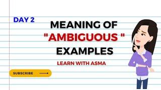 Meaning of Ambiguous In English? | "ambiguous" Definition | Day 2