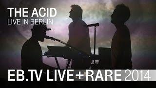 THE ACID live in Berlin