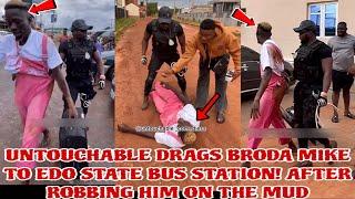 UNTOUCHABLE DRÅGS BRODA MIKE TO EDO STATE BUS STATION! AFTER ROBBING HIM ON THE MUƊ