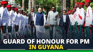 LIVE: PM Modi receives Guard of Honour in Guyana