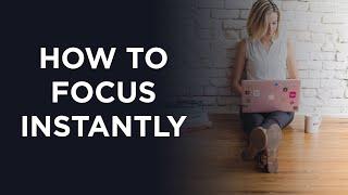 How To Be More Determined & Focused Instantly