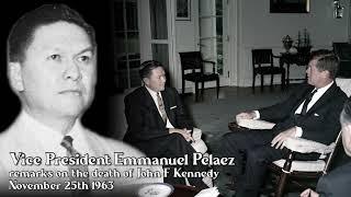 V.P. Emmanuel Pelaez on the death of President John F. Kennedy (November 25, 1963)