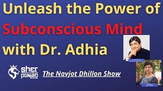 Unleash the Power of Subconscious Mind with Dr. Jeetendra Adhia