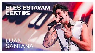 Luan Santana - ELES ESTAVAM CERTOS (Ao Vivo na Lua)