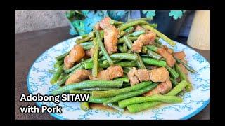 Paano Magluto ng ADOBONG SITAW na may Baboy | Napakasimple at Napakasarap na ulam