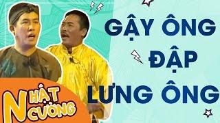 Hài Hot ”Gậy Ông Đập Lưng Ông”cười với Nhật Cường”Cười Để Nhớ”