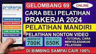 GELOMBANG 69, CARA MEMBELI PELATIHAN PRAKERJA 2024 MANDIRI CARA BELI PELATIHAN PRAKERJA 2024 MANDIRI