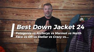 Best Down Jackets 2024 - 2025 - Arc'teryx vs Patagonia vs North Face vs Mountain Hardwear vs OR