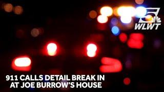 911 calls detail break in at Joe Burrow's house