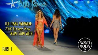 Luli Fama Swimwear Runway Show 2020 Miami Swim Week - PART 1