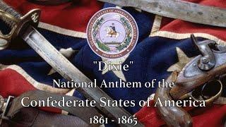 Historical Anthem: Confederate States of America - Dixie