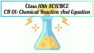 Chemical Reaction and Equation I Class 10th | Science Chapter 1 | Full Chapter |