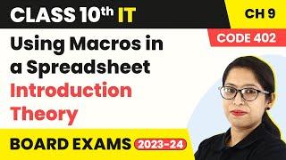 Using Macros in a Spreadsheet - Introduction (Theory) | Class 10 IT Unit 2 (Code 402) (2022-23)