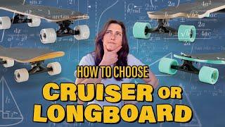 How To Choose A Cruiser/Longboard