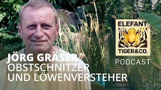 ETC der Podcast: Tierpfleger Jörg Gräser – Kreativer Obstschnitzer und Löwenversteher