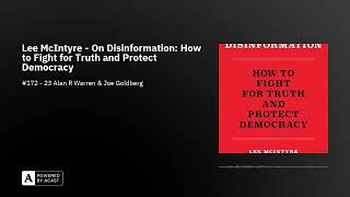 Lee McIntyre - On Disinformation: How to Fight for Truth and Protect Democracy