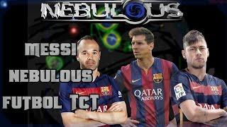 Nebulous | Modo Fucho-Futbol | Messi Neymar Iniesta