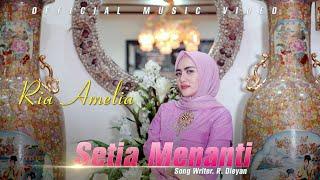 RIA AMELIA - SETIA MENANTI (Official Music Video) Aku Setia Menunggu Mu