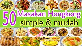 MASAKAN HONGKONG SEHARI HARI || ADA 50 IDE RESEP MASAKAN HONGKONG SIMPLE CHINESE FOOD @humairaharyu