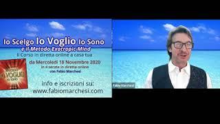 Fabio Marchesi Io Scelgo Io Voglio Io Sono e il Metodo Exotropic Mind (Mente Exotropica) estratto