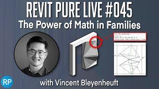 Revit Pure Live #045 -  The Power of Math in Families with Vincent Bleyenheuft