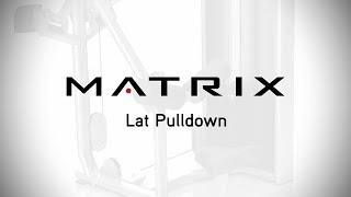 Matrix Fitness | Versa Series | Lat Pulldown | Setup & Movements