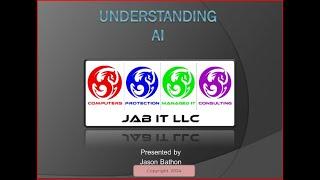 Artificial Intelligence- Jason Bathon- JAB IT  LLC. 2024