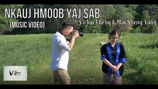 Nkauj hmoob yaj sab  -Vichai Cheng & Mai Sheng Yang (Official Music Video) Nkauj tawm tshiab 2020