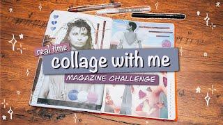 collage art with me REAL TIME | magazine clippings only #16 | art journal/creative journal