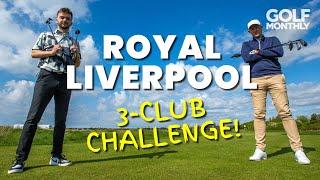 ROYAL LIVERPOOL GC... 3-CLUB CHALLENGE!!