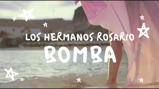 Los Hermanos Rosario - Bomba (Con Letra)