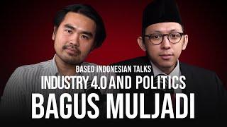 Industry 4.0 and Politics (with Bagus Mulyadi) | Based Indonesian Talks