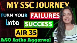 MY SSC JOURNEY || BY ASTHA AGGARWAL || AIR 35 || ASO CSS || VIABLE TALKS