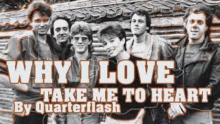 Why I Love "Take Me To Heart" by Quarterflash - Brandon Hixson