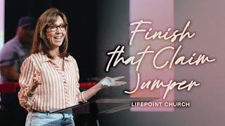 Finish that Claim Jumper | Pastor Donna Pisani