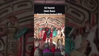 Git Hayetsk Chiefs Dance performance at Coastal Dance Festival 2023 #githayetsk #indigenous #dance