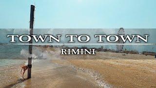 Town To Town - Rimini